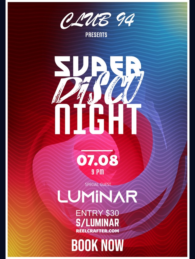 Event poster for Club 94 Super Disco Night on 8 July at 7pm featuring special guest DJ Luminar. $30 entry.